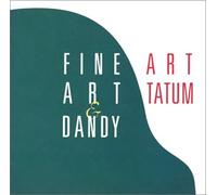 Art Tatum - Fine Art & Dandy