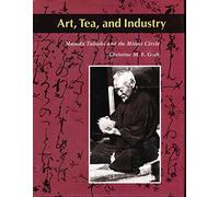 Art, Tea, & Industry - Masuda Takashi & the Mitsui Circle: Masuda Takashi and the Mitsui Circle