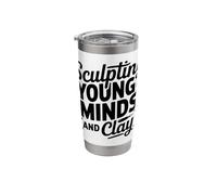 Art Teacher Appreciation Shaping Sculpting Clay Minds Stainless Steel Insulated Tumbler