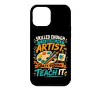 Art Teacher Artist Humor Paint Brushes Classroom Case for iPhone 12 Pro Max
