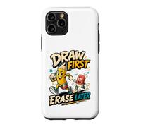 Art Teacher Draw First Erase Later Artist Case for iPhone 11 Pro