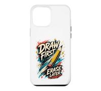 Art Teacher Draw First Erase Later Artist Case for iPhone 12 Pro Max