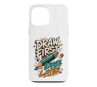 Art Teacher Draw First Erase Later Artist Case for iPhone 13 Pro Max