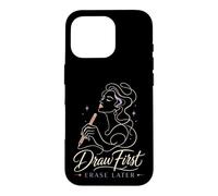 Art Teacher Draw First Erase Later Artist Case for iPhone 16 Pro
