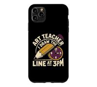 Art Teacher I Draw the Funny Line at 3pm Classroom Case for iPhone 11 Pro Max