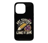 Art Teacher I Draw the Funny Line at 3pm Classroom Case for iPhone 13 Pro