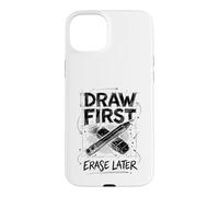 Art Teacher Life Draw First Erase Later Artist Case for iPhone 15 Plus