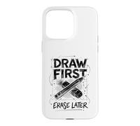 Art Teacher Life Draw First Erase Later Artist Case for iPhone 15 Pro Max