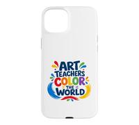 Art Teachers Color The World - Teacher Appreciation Case for iPhone 15 Plus