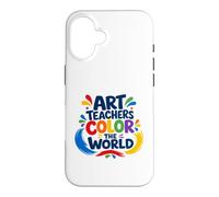 Art Teachers Color The World - Teacher Appreciation Case for iPhone 16