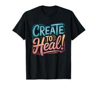 Art Therapist Create Heal Identity Therapy Creative T-Shirt