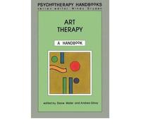Art Therapy: A Handbook (Psychotherapy Handbook Series) (Paperback) - Common