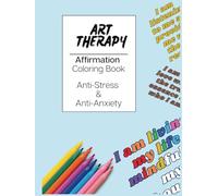 Art Therapy: Anti Stress & Anti Anxiety Quote Coloring Book