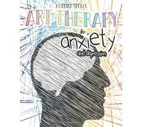 Art Therapy for Anxiety and Depression
