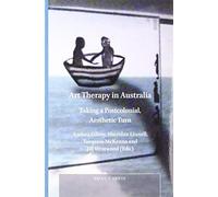 Art Therapy in Australia: Taking a Postcolonial, Aesthetic Turn