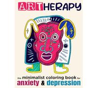 Art Therapy: minimalist coloring book for anxiety and depression: 50 design portraits + Inspirational & comforting quotes | Mental Health | Relaxation ... Coloring Books for Anxiety and Depression)