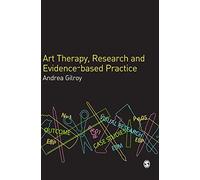 Art Therapy, Research and Evidence-based Practice