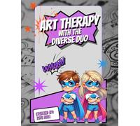 Art Therapy With The Diverse Duo
