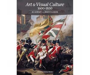 Art & Visual Culture 1600 - 1850: Academy to Avant-Garde