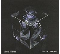 Art vs. Science - Create/Destroy