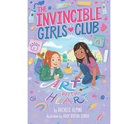 Art with Heart: Volume 2 (The Invincible Girls Club)