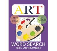 Art Word Search for Adults - Relaxing Creative Puzzle Fun: Word Searches with Easy-to-Read Print about Art, Creativity, Inspiration and More | 8.5 x ... Gift for Vacations, Holidays and Free Times
