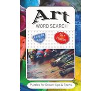 Art Word Search Puzzle Book: Word Searches with Easy to Read Print about Art, Creativity, Museums and more | 6x9 inches, 110 pages | 50+ Puzzles…Gifts for Vacations, Holidays and Free Times