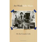Art Work: On the Creative Life – Penguin Books