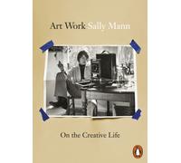 Art Work : On the Creative Life