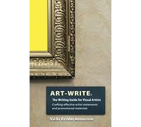 Art-Write: The Writing Guide for Visual Artists