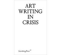Art Writing in Crisis