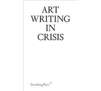 Art Writing in Crisis