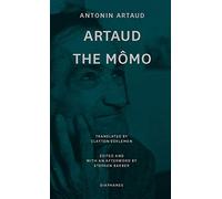 Artaud the Mômo - and Other Major Poetry