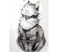 Artbook - Cat Animal Sketch - Animal References Vol.01: 200+ Expressive Feline Poses and Sketch References for Artists and Illustrators