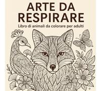 "Arte da Respirare": Libro di animali da colorare per adulti