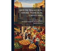 Arte De Traducir El Idioma Francés Al Castellano