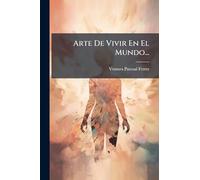 Arte De Vivir En El Mundo...