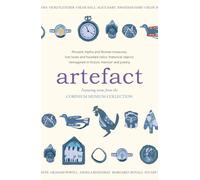Artefact : historical objects reimagined in fiction, memoir and poetry, featuring items from the Corinium Museum