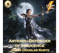 Artemis-Defender of Innocence: A Clash of Gods™ Story