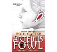 Artemis Fowl and the Eternity Code by Colfer, Eoin (April 7, 2011) Paperback