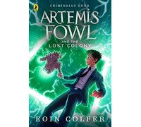 Artemis Fowl and the Lost Colony by Colfer. Eoin ( 2011 ) Paperback