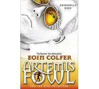 Artemis Fowl and the Opal Deception by Eoin Colfer (7-Apr-2011) Paperback