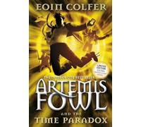 Artemis Fowl and the Time Paradox: Written by Eoin Colfer, 2009 Edition, Publisher: Puffin [Paperback]