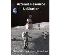 Artemis Resource Utilization: The Future Begins