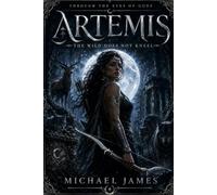 Artemis: The Wild Does Not Kneel Illustrated Edition: 29 (Through The Eyes of Gods)