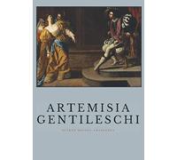 Artemisia Gentileschi Esther before Ahasuerus: A Journal and Sketchpad and a Classical Art Cover Image to Help Inspire your own Artistic Journey