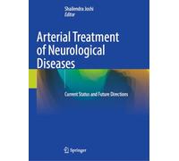 Arterial Treatment of Neurological Diseases: Current Status and Future Directions