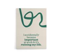 Artery8 Accidentally Important At Work Ruining My Life Canvas Wall Art Print in Green | Size: W24" x H32" Artery8 Green W24" x H32"