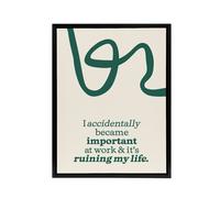 Artery8 Accidentally Important At Work Ruining My Life Framed Canvas Art Print in Green | Size: W24" x H32" Artery8 Green W24" x H32"