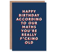 Artery8 According To Maths Really F*cking Old Funny For Him Birthday Card